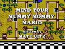 Mind Your Mummy Mommy, Mario