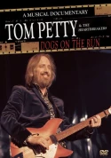 Tom Petty - Dogs On The Run: A Musical Documentary