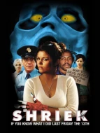 Shriek If You Know What I Did Last Friday The 13th