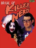 Bride Of Killer Nerd