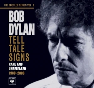 The Bootleg Series, Vol. 8: Tell Tale Signs: Rare and Unreleased 1989–2006