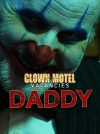 Clown Motel Vacancies 2: Daddy