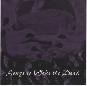 Songs to Wake the Dead