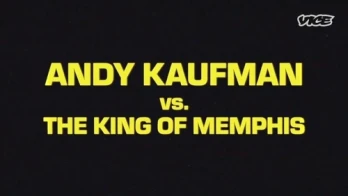 Andy Kaufman vs. The King of Memphis