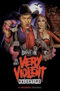 The Last Drive-In With Joe Bob Briggs: Joe Bob's Very Violent Valentine