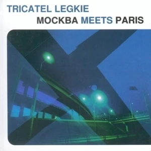 Tricatel Legkie: Moscow Meets Paris