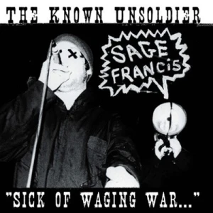 The Known Unsoldier: Sick of Waging War