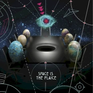 Space Is the Plaice