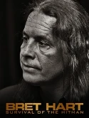 Bret Hart: Survival Of The Hitman