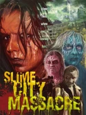 Slime City Massacre