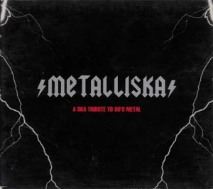 Metalliska: A Ska Tribute to 80's Metal