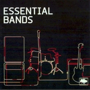 Essential Bands - Today’s Greatest Bands