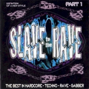 Slave To The Rave Part 1 - Definition Of A New Style