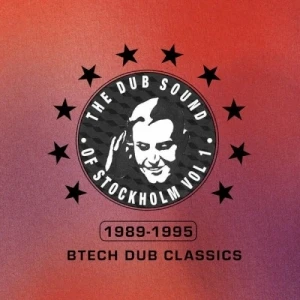 The Dub Sound of Stockholm, Volume 1: Btech Dub Classics, 1989–1995