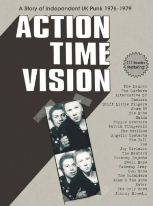 Action Time Vision – A Story of Independent UK Punk 1976–1979