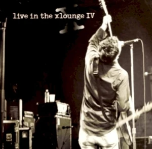 Live in the X Lounge IV