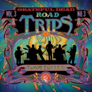 Road Trips, Volume 3, No. 3: Fillmore East 5‐15‐70
