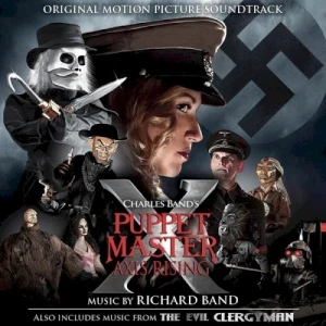 Puppet Master X: Axis Rising / The Evil Clergyman (Original Motion Picture Score)
