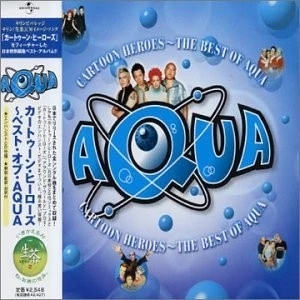 Cartoon Heroes ~ The Best of Aqua