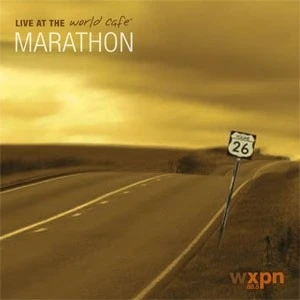 Live at the World Cafe Volume 26: Marathon