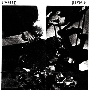 Capsule / Furnace