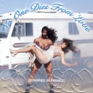 No One Dies From Love (stripped in France)