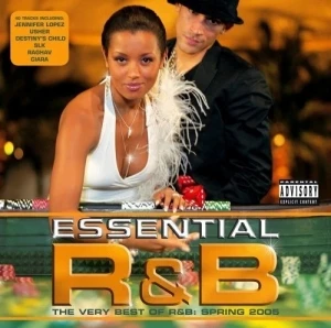 Essential R&B: The Very Best of R&B: Spring 2005
