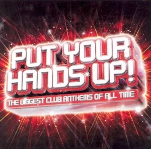 Put Your Hands Up! The Biggest Club Anthems of All Time