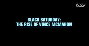 Black Saturday: The Rise of Vince McMahon