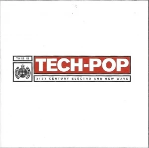 This Is Tech-Pop: 21st Century Electro and New Wave