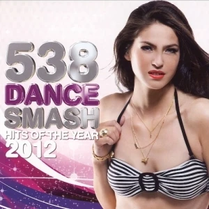538 Dance Smash: Hits of the Year 2012