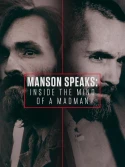 Manson Speaks: Inside The Mind Of A Madman