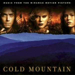 Cold Mountain: Music From the Miramax Motion Picture