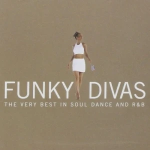 Funky Divas: The Very Best in Soul, Dance and R&B