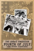 The Great American Fourth Of July And Other Disasters