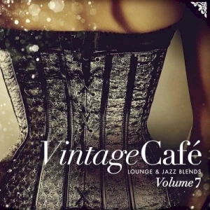 Vintage Café - Lounge & Jazz Blends (Special Selection), Pt. 7
