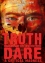 Truth Or Dare?: A Critical Madness