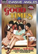 This Ain't Good Times