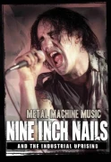 Nine Inch Nails And The Industrial Uprising