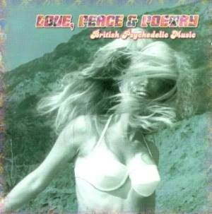 Love, Peace & Poetry: British Psychedelic Music