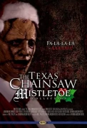 The Texas Chainsaw Mistletoe