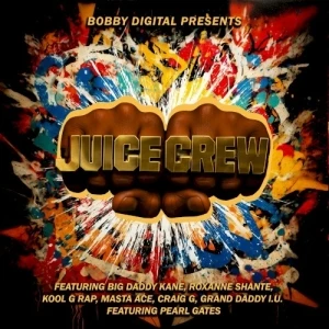 Bobby Digital Presents: Juice Crew