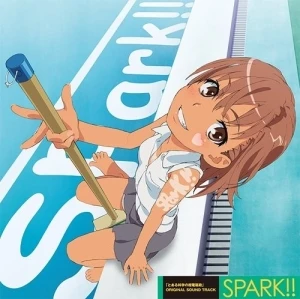 とある科学の超電磁砲 ORIGINAL SOUND TRACK 1: SPARK!!