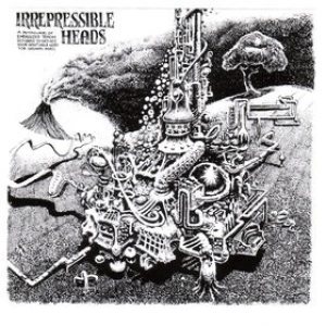 Irrepressible Heads