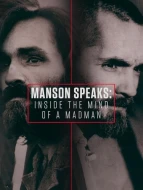 Manson Speaks: Inside The Mind Of A Madman