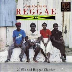 The Roots of Reggae II