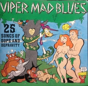 Viper Mad Blues: 25 Songs of Dope and Depravity