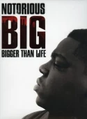 Notorious B.I.G. Bigger Than Life