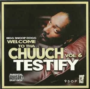 Welcome to tha Chuuch, Vol. 6: Testify