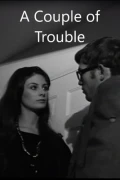 A Couple Of Trouble